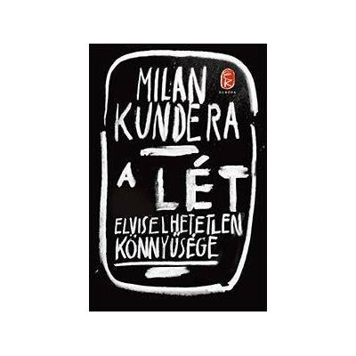 A lét elviselhetetlen könnyűsége