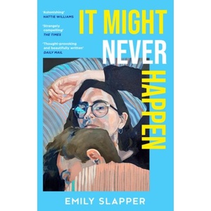 It Might Never Happen | Emily Slapper (ISBN: 9780008629168)