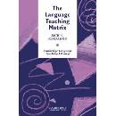 The Language Teaching Matrix Richards, Jack