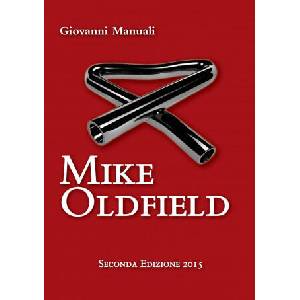 Mike Oldfield - Seconda Edizione 2015 | Giovanni Manuali (ISBN: 9788891148643)