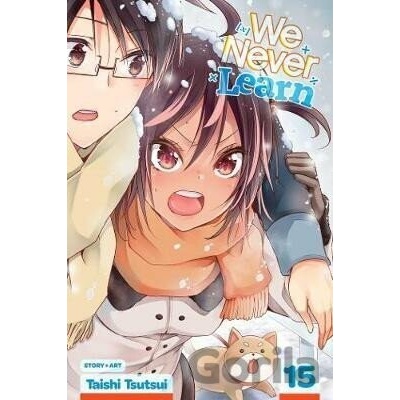 We Never Learn, Vol. 15 - Taishi Tsutsui
