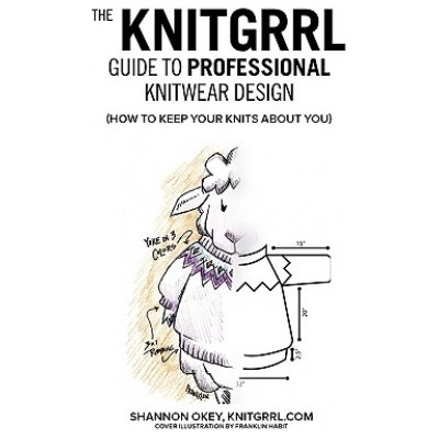 Knitgrrl Guide to Professional Knitwear Design
