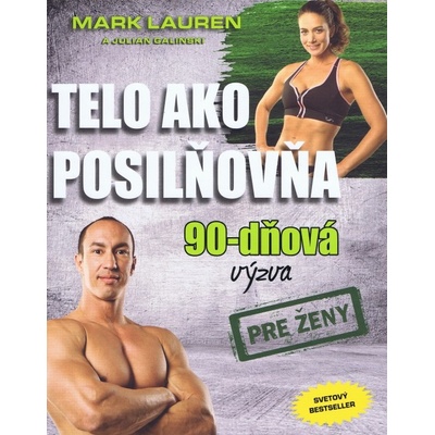Telo ako posilňovňa - 90-dňová výzva pre ženy - Lauren Mark SK