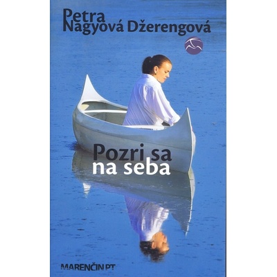 Pozri sa na seba - Petra Nagyová - Džerengová