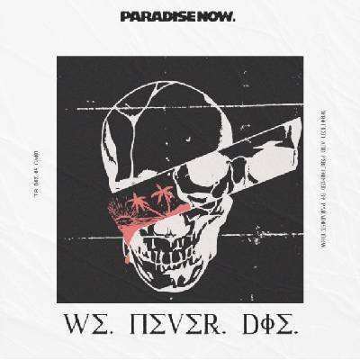 PARADISE NOW - We Never Die CD