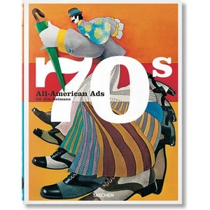 All-American Ads of the 70s | Heller, Steven (ISBN: 9783836588607)