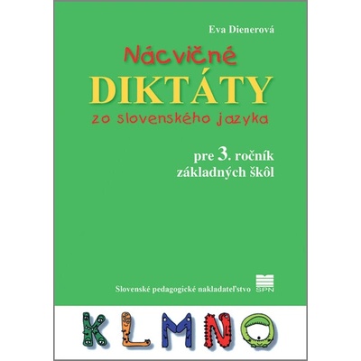Nácvičné diktáty zo slovenského jazyka pre 3. ročník ZŠ, 4. vydanie