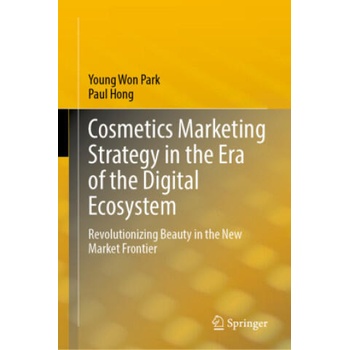 Image 1 of Cosmetics Marketing Strategy in the Era of the Digital Ecosystem | Young Won Park, Paul Hong