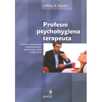 Kottler Jeffrey - Profesní psychohygiena terapeuta