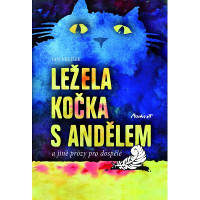 Ležela kočka s andělem a jiné prózy pro dospělé - Jan Velíšek