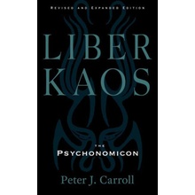 Liber Kaos: Chaos Magic for the Pandaemonaeon Revised and Expanded Edition Carroll Peter J.Paperback