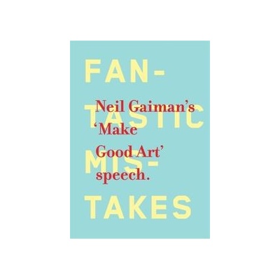 Make Good Art - Neil Gaiman