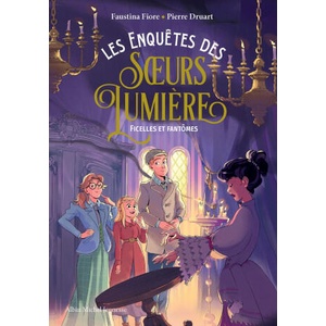 Les Enquêtes des soeurs Lumière - tome 2 - La Ficelle des morts | Faustina Fiore, Pierre Druart (2026)