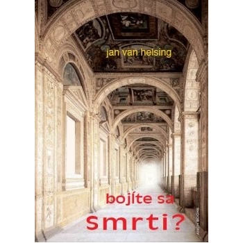 Bojíte sa Smrti ?