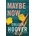 Maybe Now