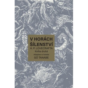 V horách šílenství H. P. Lovecrafta 2 | Gó Tanabe (ISBN: 9788076794108)