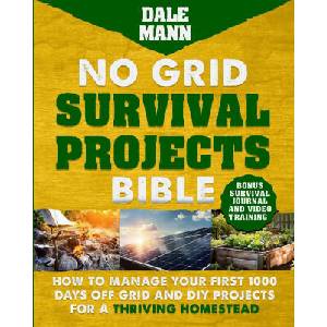 No Grid Survival Projects Bible (ISBN: 9798349202438)