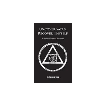 Uncover Satan Recover Thyself