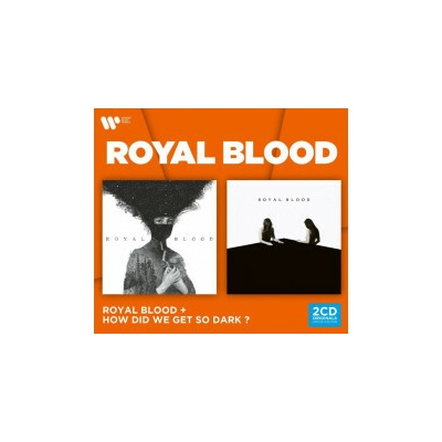 ROYAL BLOOD - ROYAL BLOOD & HOW DID WE GET SO DARK? CD