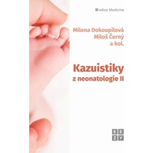 Kazuistiky z neonatologie II - Milena Dokoupilová