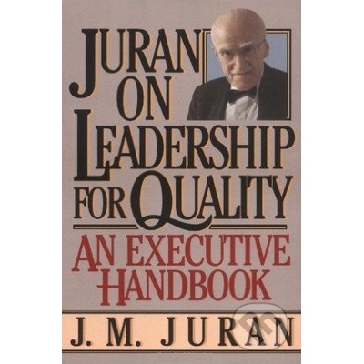 Juran on Leadership for Quality - J.M. Juran