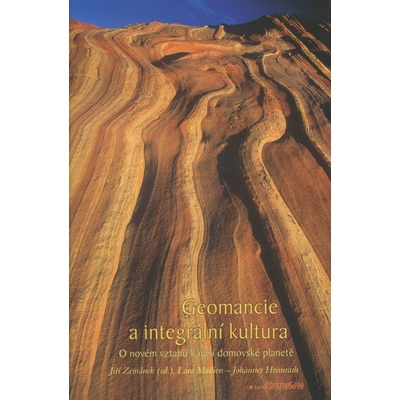 Geomancie a integrální kultura - Jiří Zemánek, Lara Mallien, Johannes Heimrath