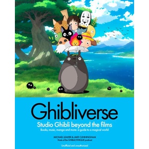 Ghibliotheque Ghibliverse | Jake Cunningham, Michael Leader (ISBN: 9781802797367)