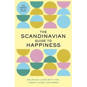 Scandinavian Guide to Happiness | Rayborn, Tim (ISBN: 9781951511210)