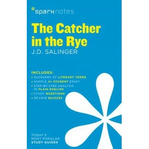 Catcher in the Rye SparkNotes Literature Guide | SparkNotes Editors (2014)