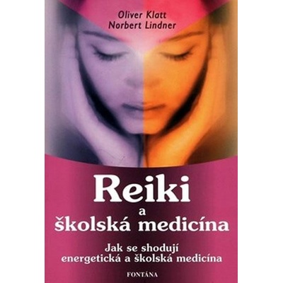 Reiki a školská medicína - Oliver Klatt
