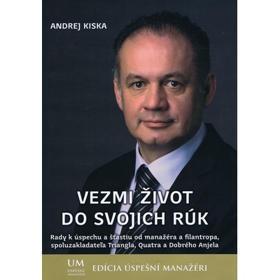 Vezmi život do svojich rúk - Andrej Kiska