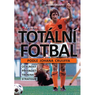 Totální fotbal podle Johana Cruijffa