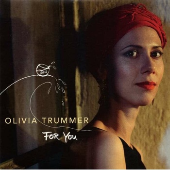 TRUMMER, OLIVIA - FOR YOU CD