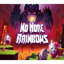 No More Rainbows