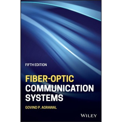 Fiber-Optic Communication Systems, Fifth Edition | Govind P. Agrawal