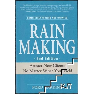 Rain Making: Attract New Clients No Matter What Your Field (ISBN: 9781598695885)