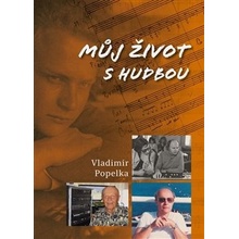 Můj život s hudbou - Vladimír Popelka