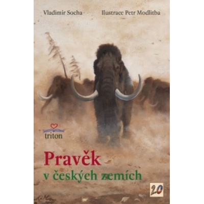 Pravěk v českých zemích | Vladimír Socha