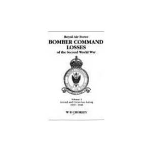 RAF Bomber Command Losses of the Second World War Volume 6 | W R Chorley (2004)