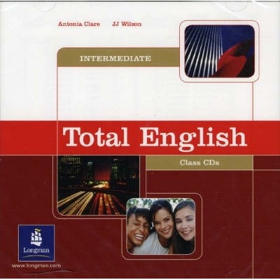 Total English Intermediate Class CD A. Clare J.J. Wilson