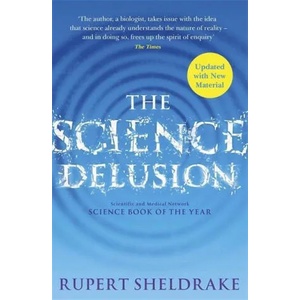 Science Delusion | Rupert Sheldrake (ISBN: 9781529393224)