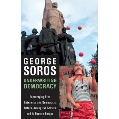 Underwriting Democracy | George Soros