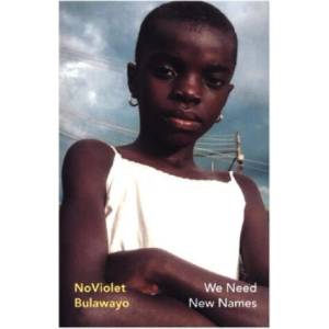 We Need New Names | NoViolet Bulawayo (ISBN: 9781784877507)