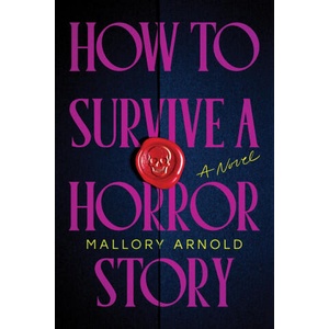 How to Survive a Horror Story | Mallory Arnold (2025)