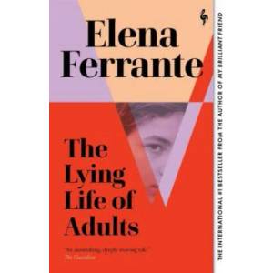 Lying Life of Adults: A SUNDAY TIMES BESTSELLER (ISBN: 9781787703124)