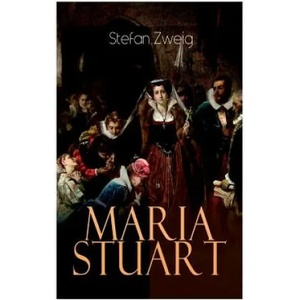 Maria Stuart | Stefan Zweig (ISBN: 9788026861553)
