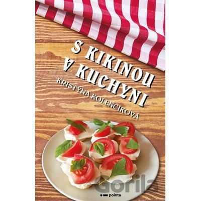 S Kikinou v kuchyni - Pointa
