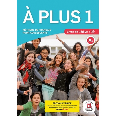 A plus! 1 (A1) - Édition hybride Livre de l´éleve + Espacevirtuel (12 mois)