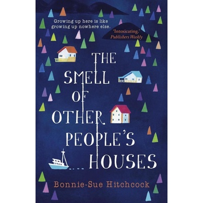 Smell of Other People's Houses Hitchcock Bonnie-Sue