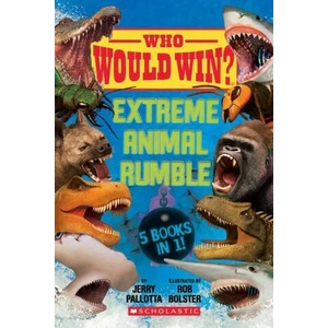 Who Would Win? : Extreme Animal Rumble | Rob Bolster (ISBN: 9781338745306)